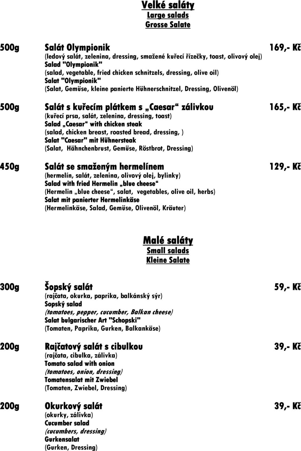 salát, zelenina, dressing, toast) Salad Caesar with chicken steak (salad, chicken breast, roasted bread, dressing, ) Salat "Caesar" mit Hühnersteak (Salat, Hähnchenbrust, Gemüse, Röstbrot, Dressing)