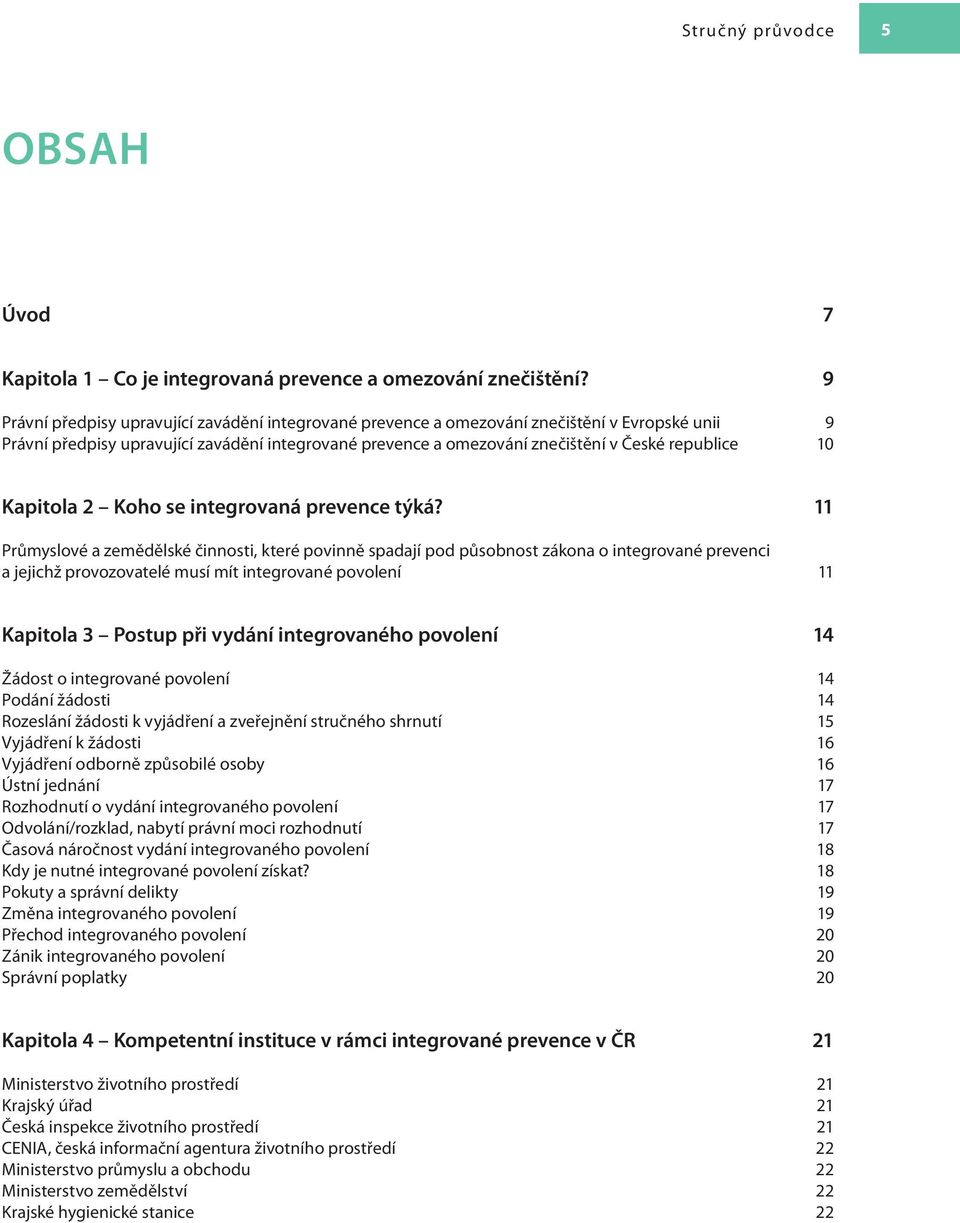 10 Kapitola 2 Koho se integrovaná prevence týká?