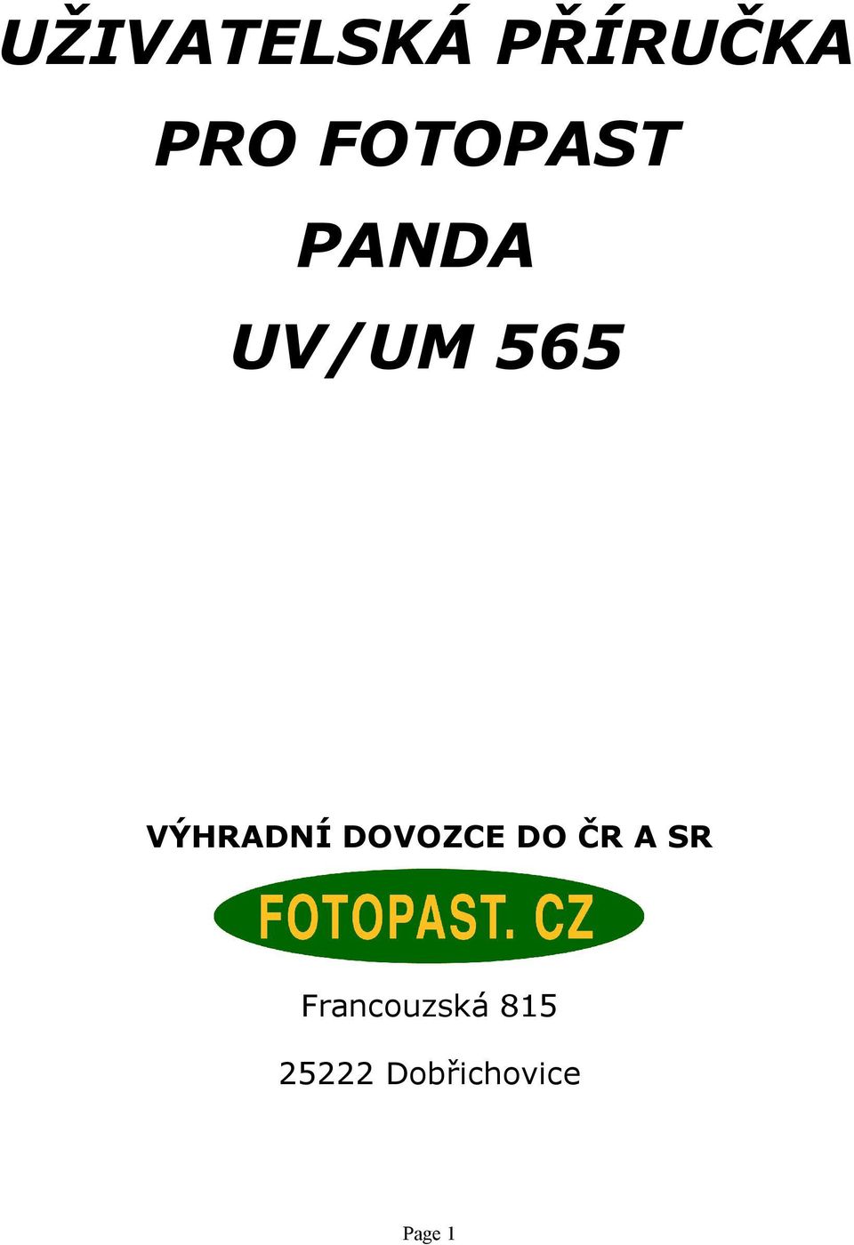 VÝHRADNÍ DOVOZCE DO ČR A SR