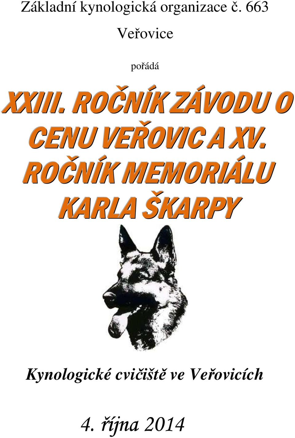 ROČNÍK ZÁVODU O CENU VEŘOVIC A XV.