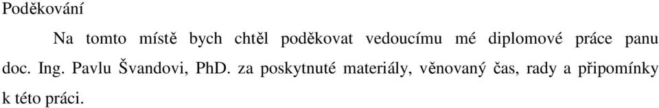 doc. Ing. Pavlu Švandovi, PhD.