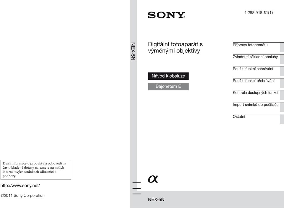 Kontrola dostupných funkcí Import snímků do počítače Ostatní Další informace o produktu a odpovedi na