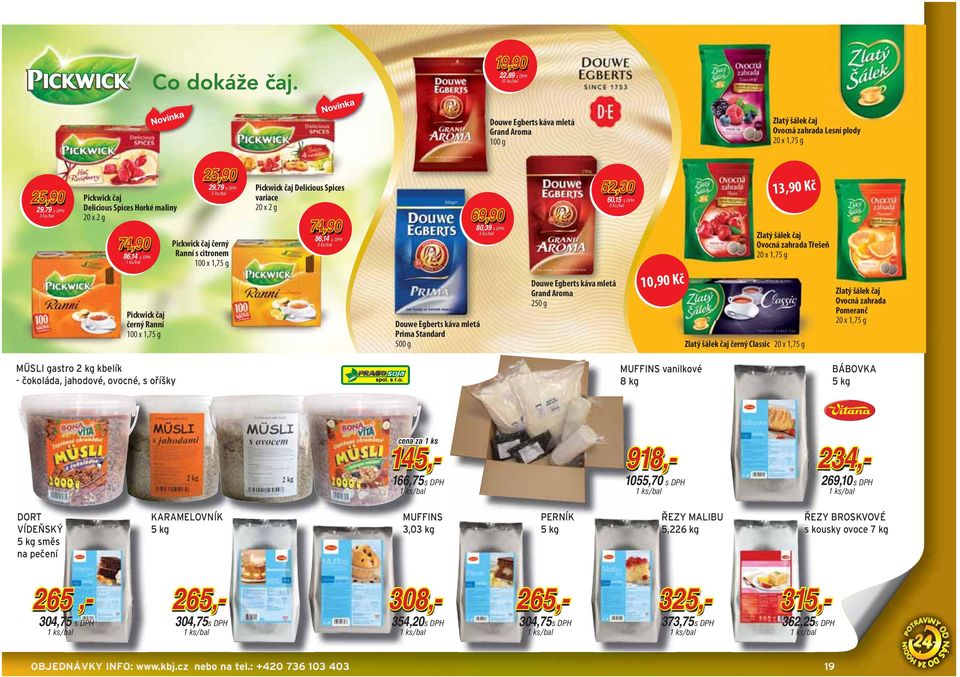 6 Kč 80,39 Douwe Egberts káva mletá Grand Aroma 250 g 52,30 52,30 Kč 60,15 10,90 Kč 13,90 Kč Zlatý šálek čaj Ovocná zahrada Třešeň 20 x 1,75 g Douwe Egberts káva mletá Prima Standard 500 g Zlatý