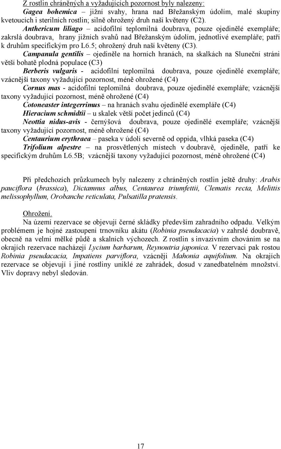 L6.5; ohrožený druh naší květeny (C3).