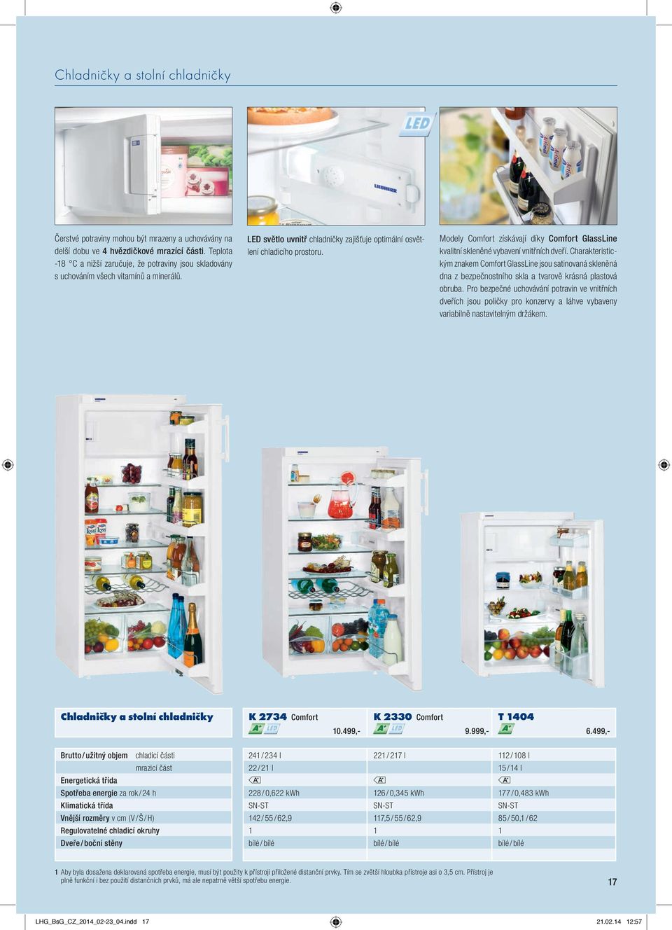 Modely Comfort získávají díky Comfort GlassLine kvalitní skleněné vybavení vnitřních dveří.