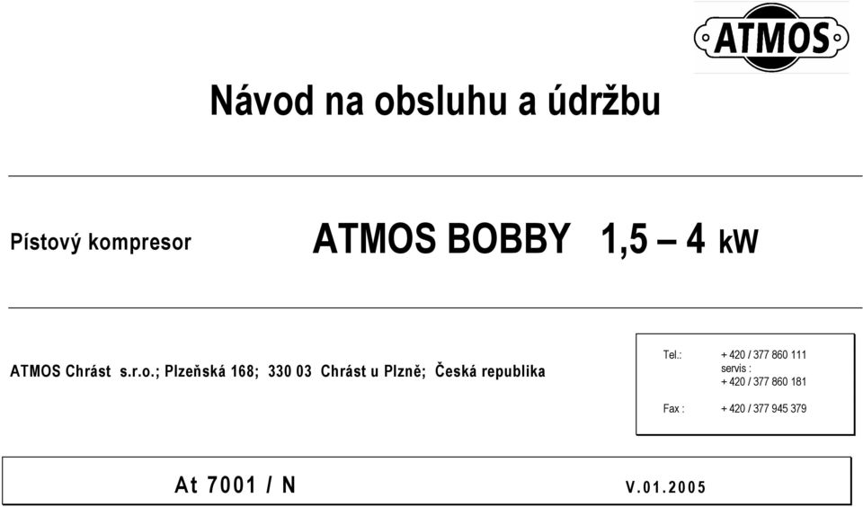 ; Plzeňská 168; 330 03 Chrást u Plzně; Česká republika