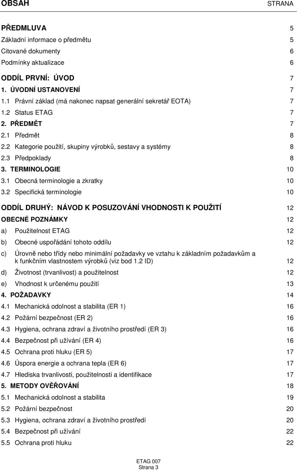 TERMINOLOGIE 10 3.1 Obecná terminologie a zkratky 10 3.