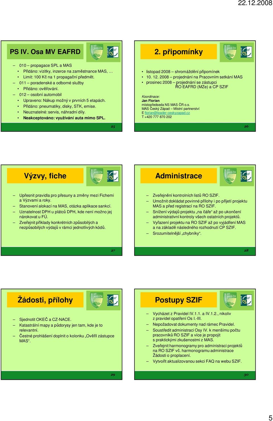 připomínky listopad 2008 shromáždění připomínek 10. 12.