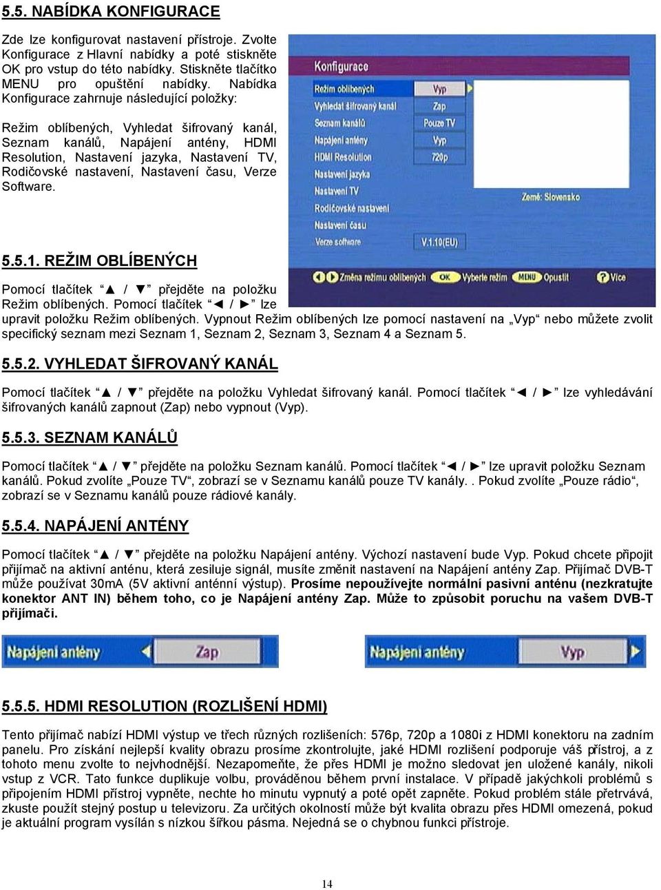 Nastavení času, Verze Software. 5.5.1. REŽIM OBLÍBENÝCH Pomocí tlačítek / přejděte na položku Režim oblíbených. Pomocí tlačítek / lze upravit položku Režim oblíbených.