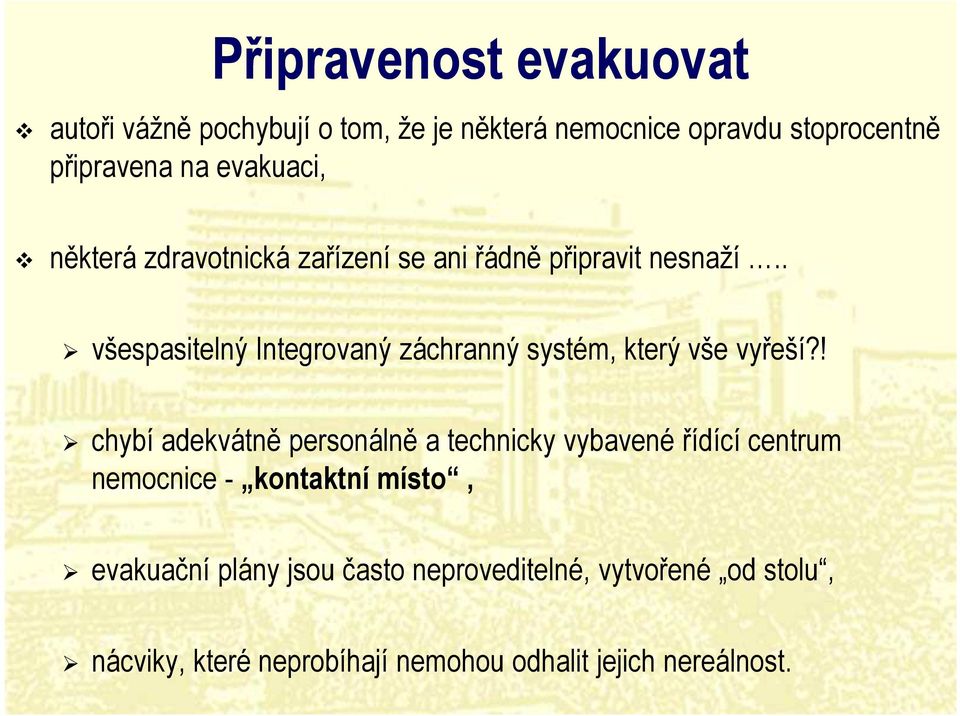 . všespasitelný Integrovaný záchranný systém, který vše vyřeší?