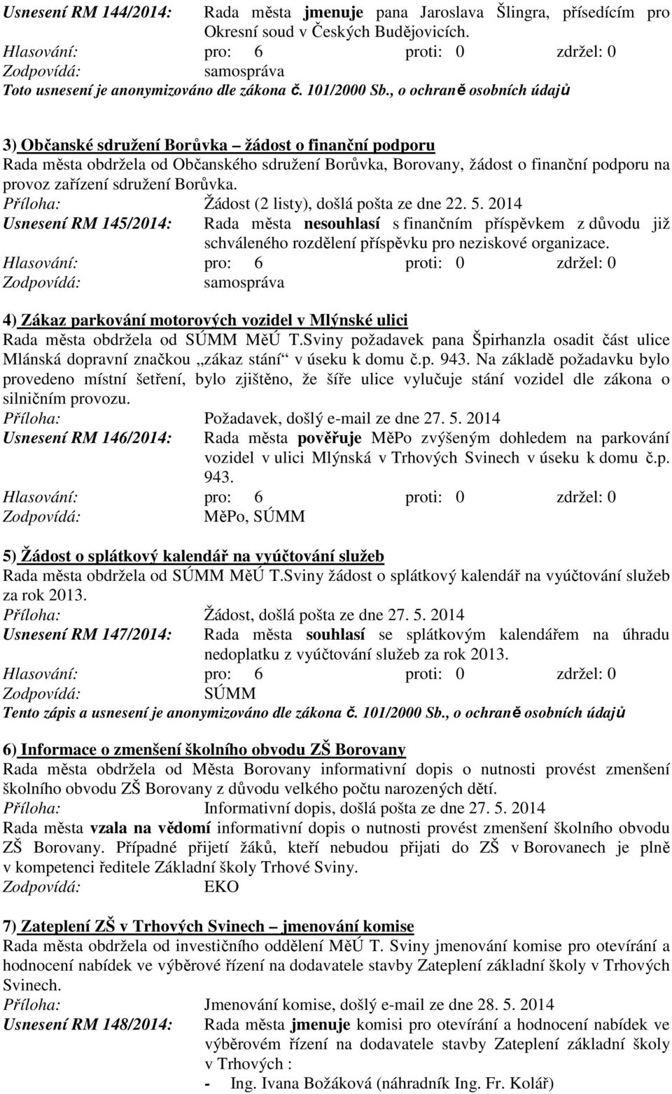 Borůvka. Příloha: Žádost (2 listy), došlá pošta ze dne 22. 5.