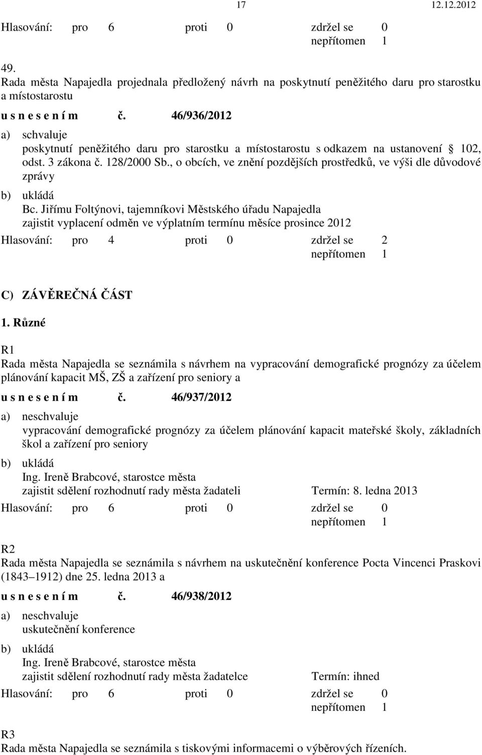 , o obcích, ve znění pozdějších prostředků, ve výši dle důvodové zprávy Bc.