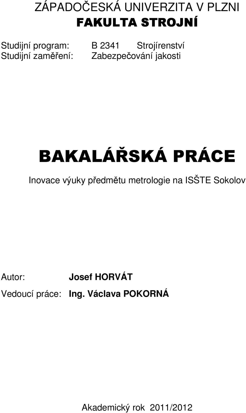 BAKALÁŘSKÁ PRÁCE Inovace výuky předmětu metrologie na ISŠTE Sokolov