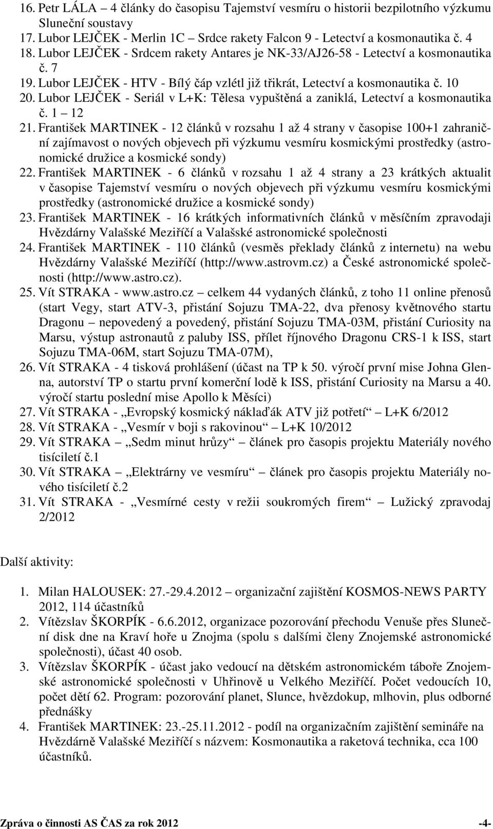 Lubor LEJČEK - Seriál v L+K: Tělesa vypuštěná a zaniklá, Letectví a kosmonautika č. 1 12 21.