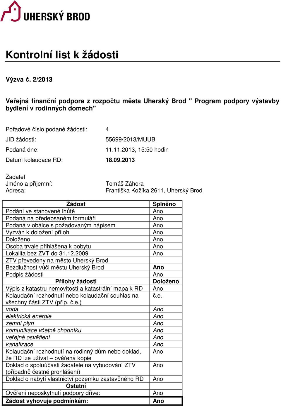 11.2013, 15:50 hodin Datum kolaudace