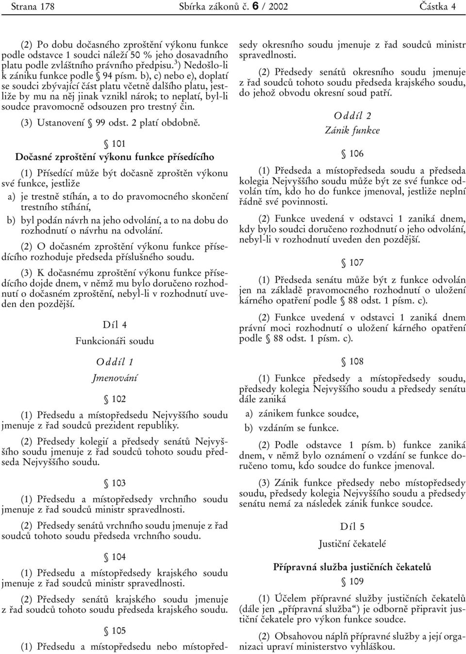 3 ) NedosЯlo-li kzaтniku funkce podle Ї 94 pѕтsm.