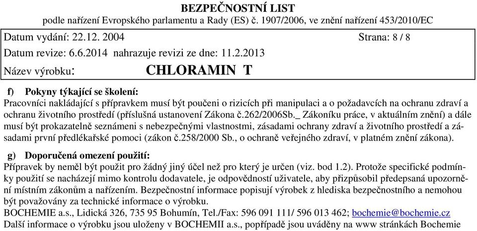 (příslušná ustanovení Zákona č.262/2006sb.