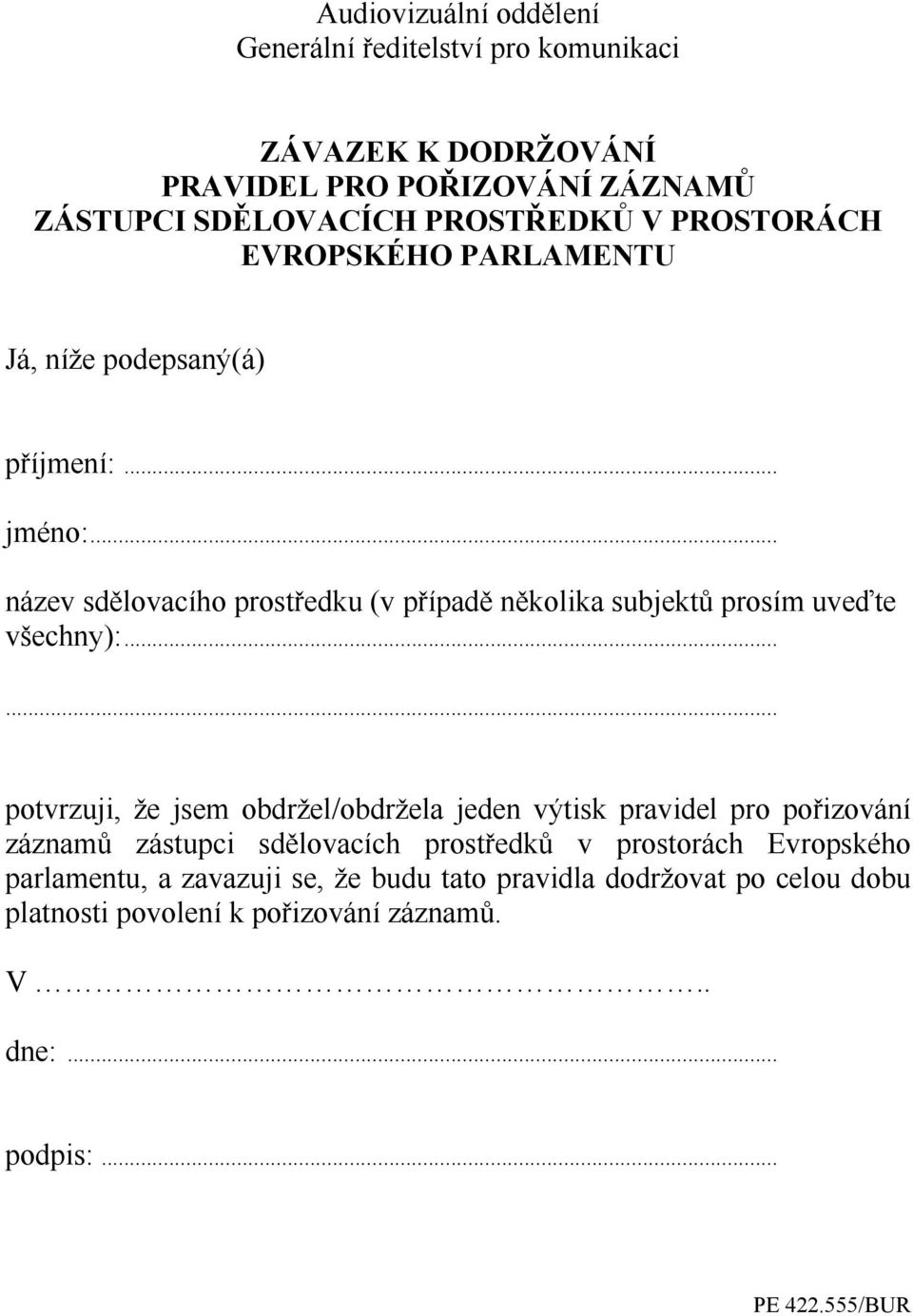 .. název sdělovacího prostředku (v případě několika subjektů prosím uveďte všechny):.