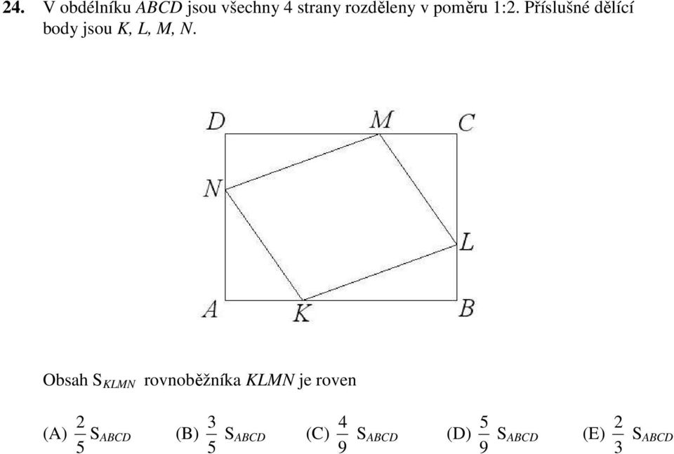 Obsah S KLMN rovnoběžníka KLMN je roven (A) 5 2