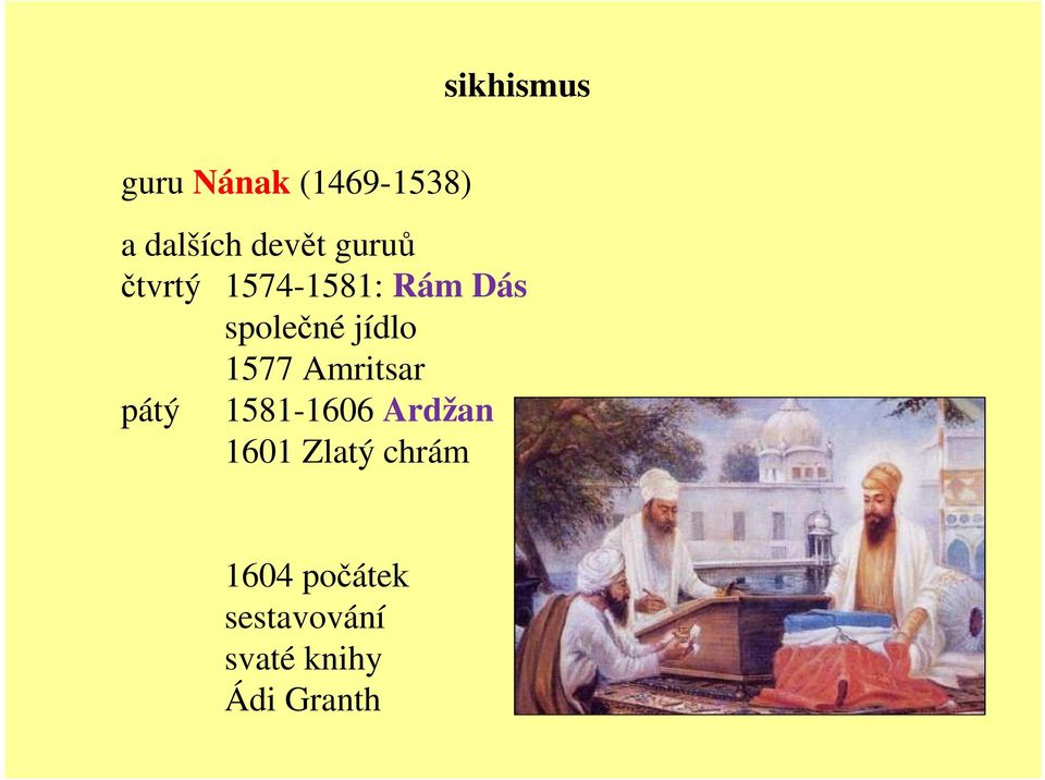 Amritsar pátý 1581-1606 Ardžan 1601 Zlatý