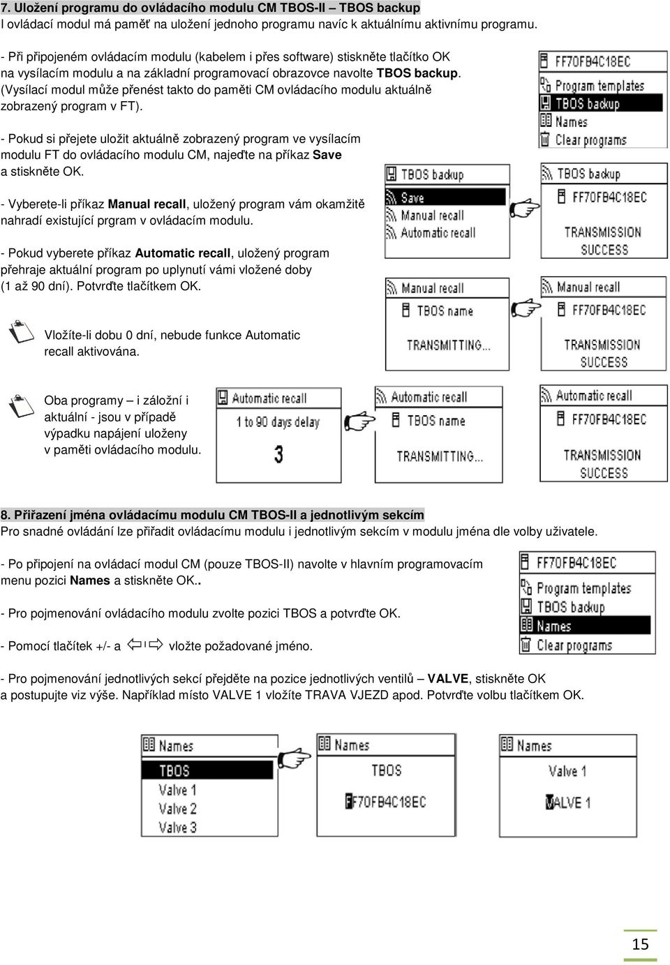 (Vysílací modul může přenést takto do paměti CM ovládacího modulu aktuálně zobrazený program v FT).