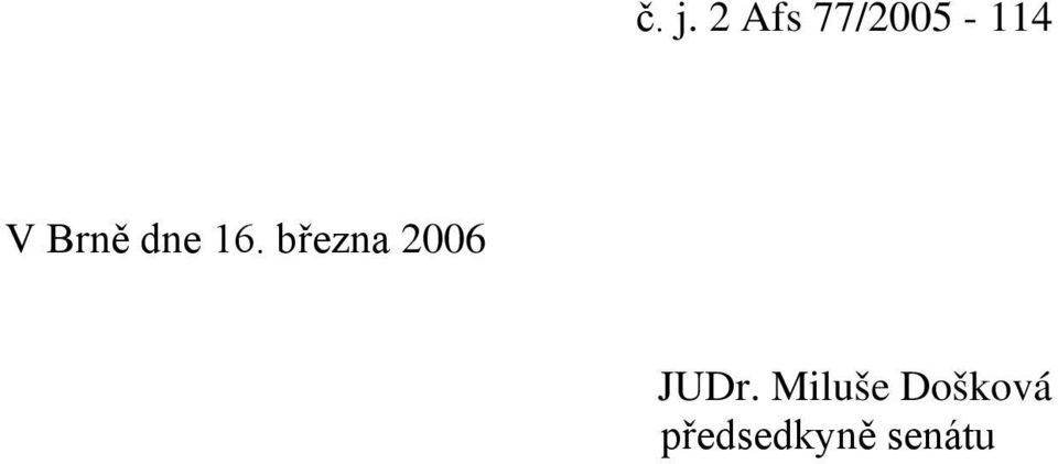 16. března 2006 JUDr.