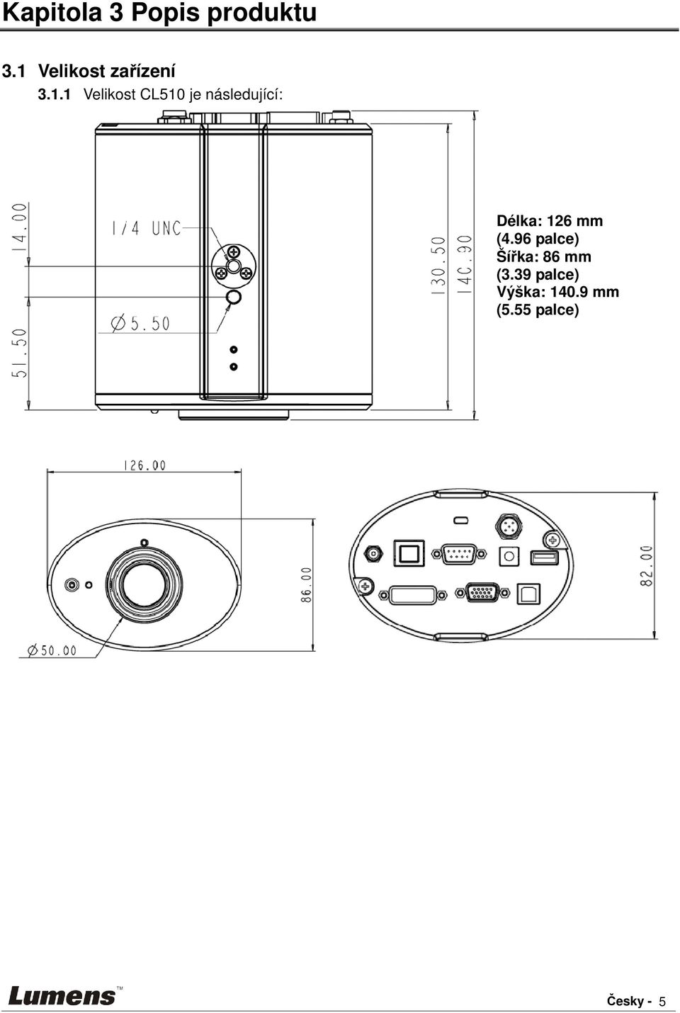 následující: Délka: 126 mm (4.