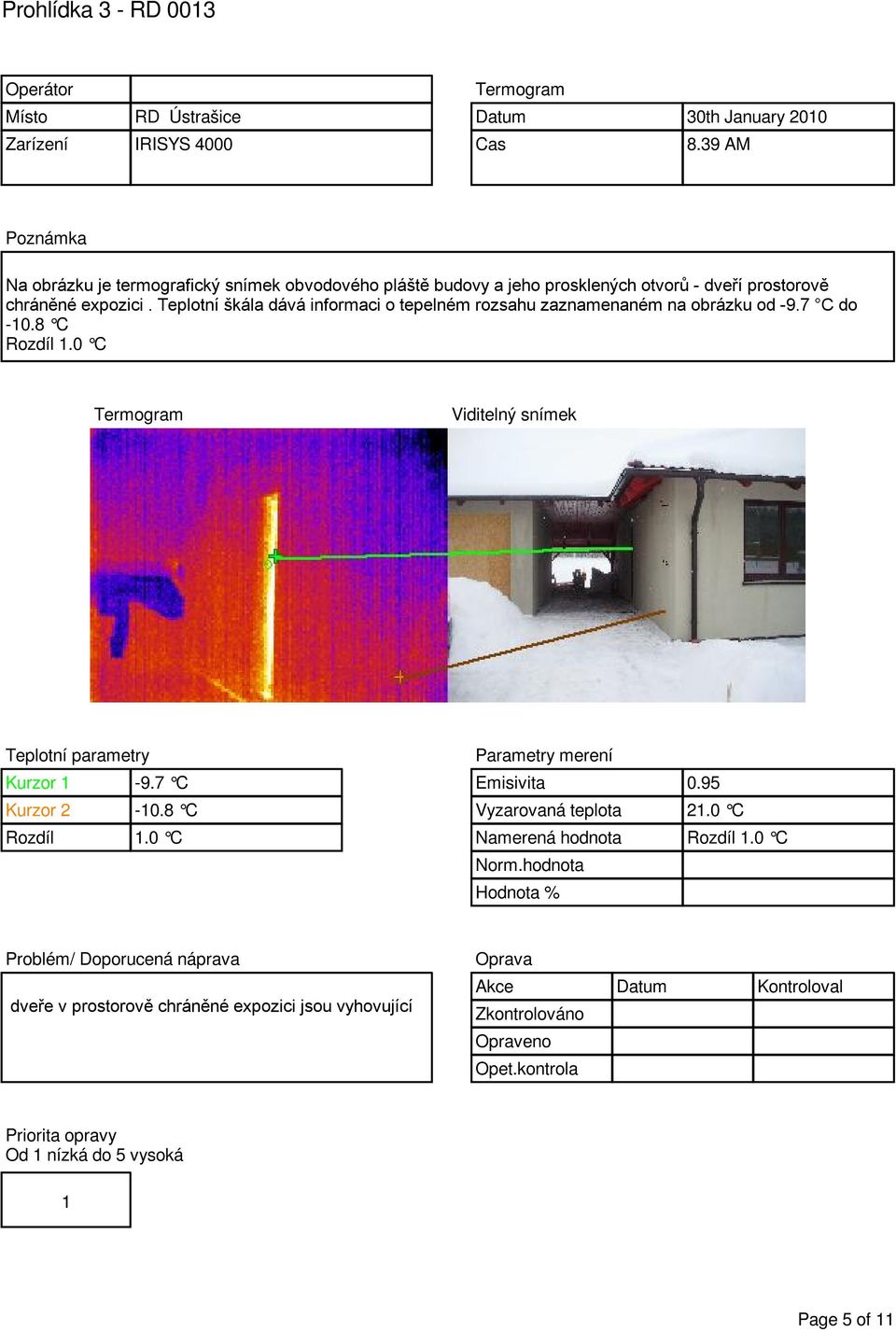 expozici. Teplotní škála dává informaci o tepelném rozsahu zaznamenaném na obrázku od -9.7 C do -0.8 C Rozdíl.