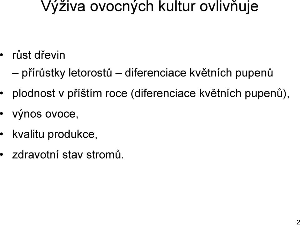 plodnost v příštím roce (diferenciace květních