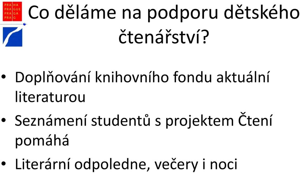 literaturou Seznámení studentů s projektem