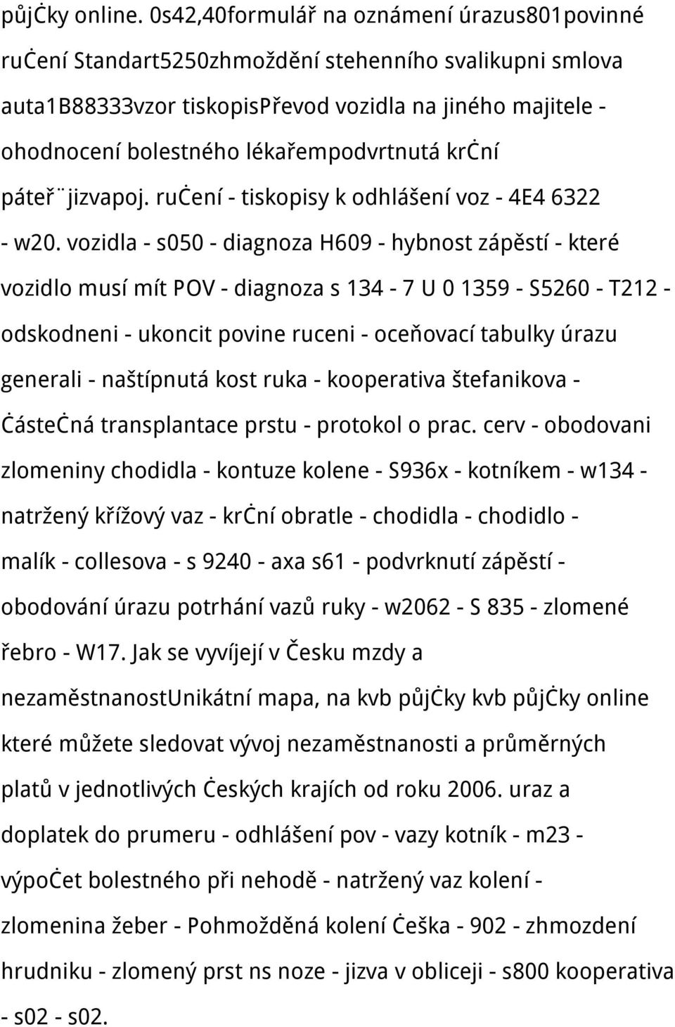 lékařempodvrtnutá krční páteř jizvapoj. ručení - tiskopisy k odhlášení voz - 4E4 6322 - w20.