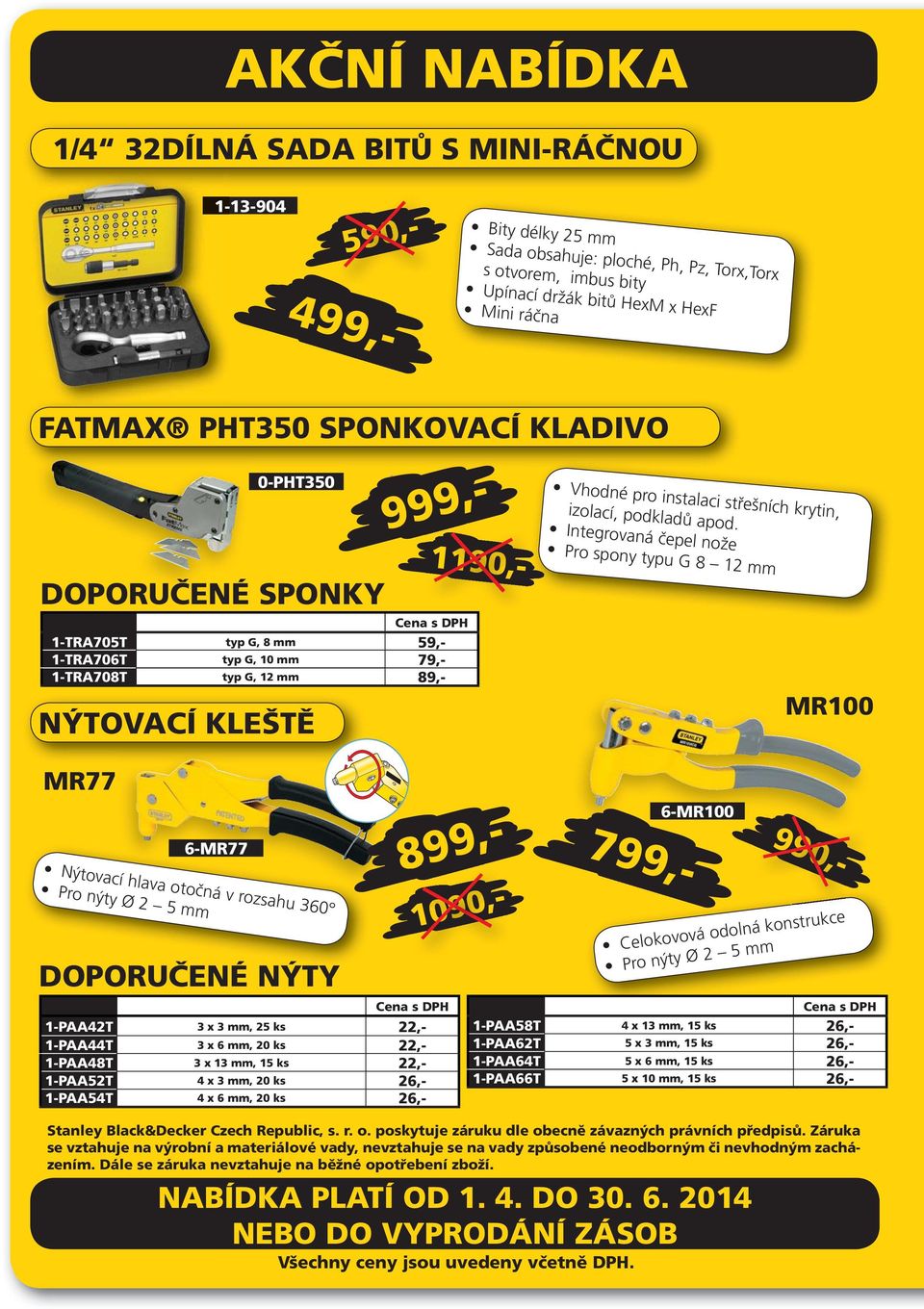 1-PAA42T 3 x 3 mm, 25 ks 22,- 1-PAA44T 3 x 6 mm, 20 ks 22,- 1-PAA48T 3 x 13 mm, 15 ks 22,- 1-PAA52T 4 x 3 mm, 20 ks 26,- 1-PAA54T 4 x 6 mm, 20 ks 26,- 799,- 1090,- Vhodné pro instalaci střešních