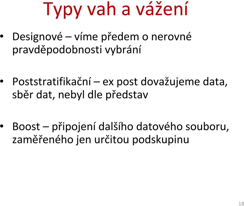 dovažujeme data, sběr dat, nebyl dle představ Boost