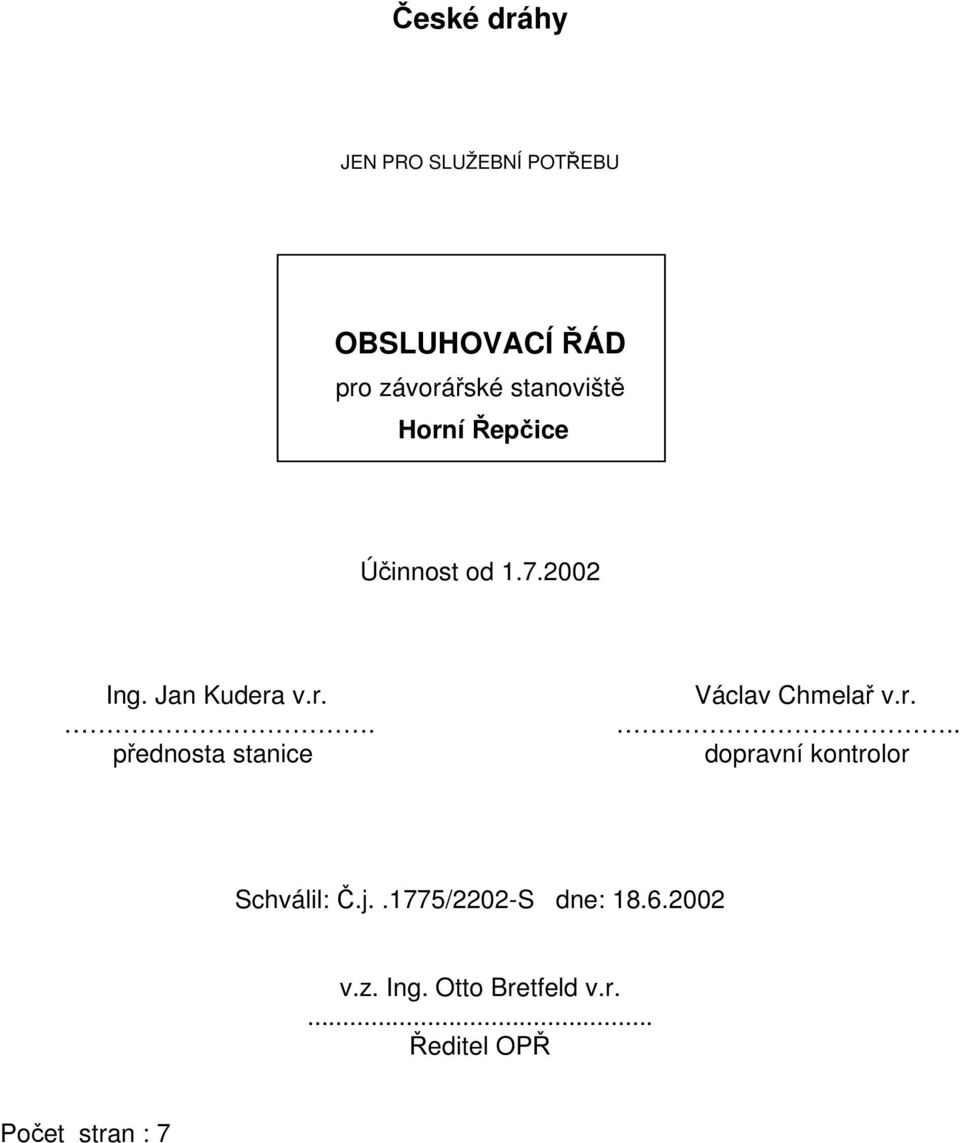 r... dopravní kontrolor Schválil: Č.j..1775/2202-S dne: 18.6.2002 v.z.