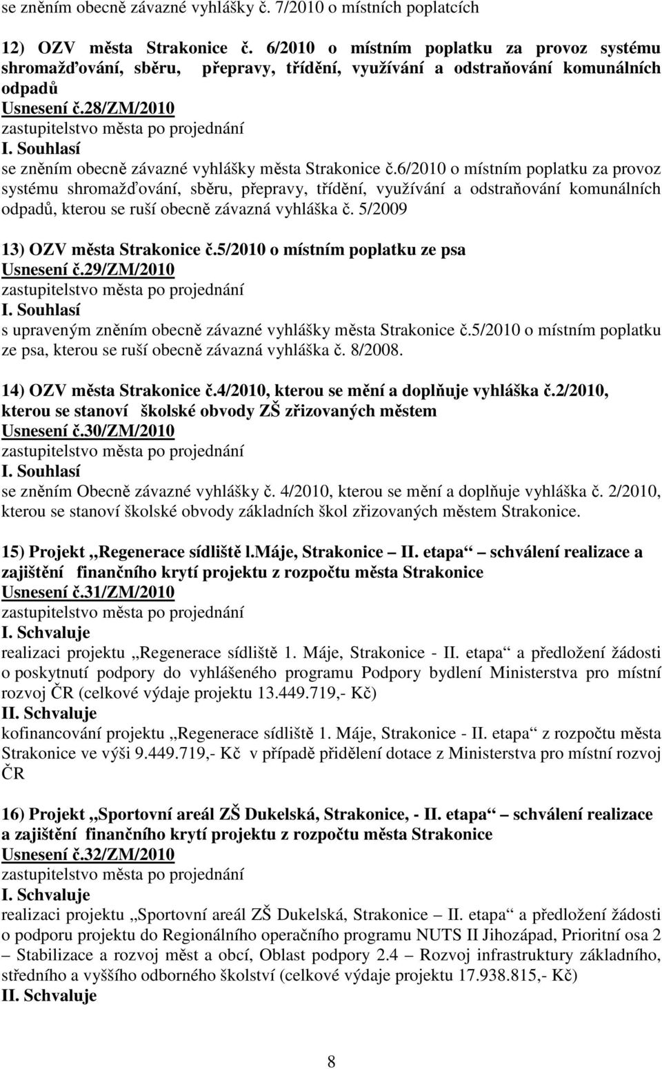 28/zm/2010 se zněním obecně závazné vyhlášky města Strakonice č.