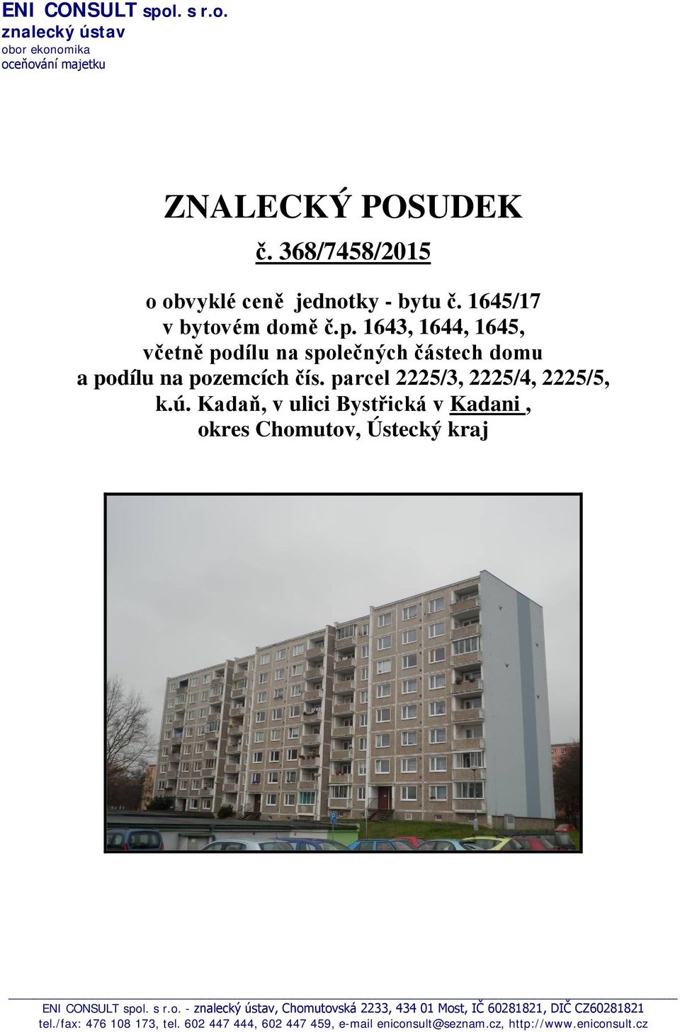 parcel 2225/3, 2225/4, 2225/5, k.ú. Kadaň, v ulici Bystřická v Kadani, ok