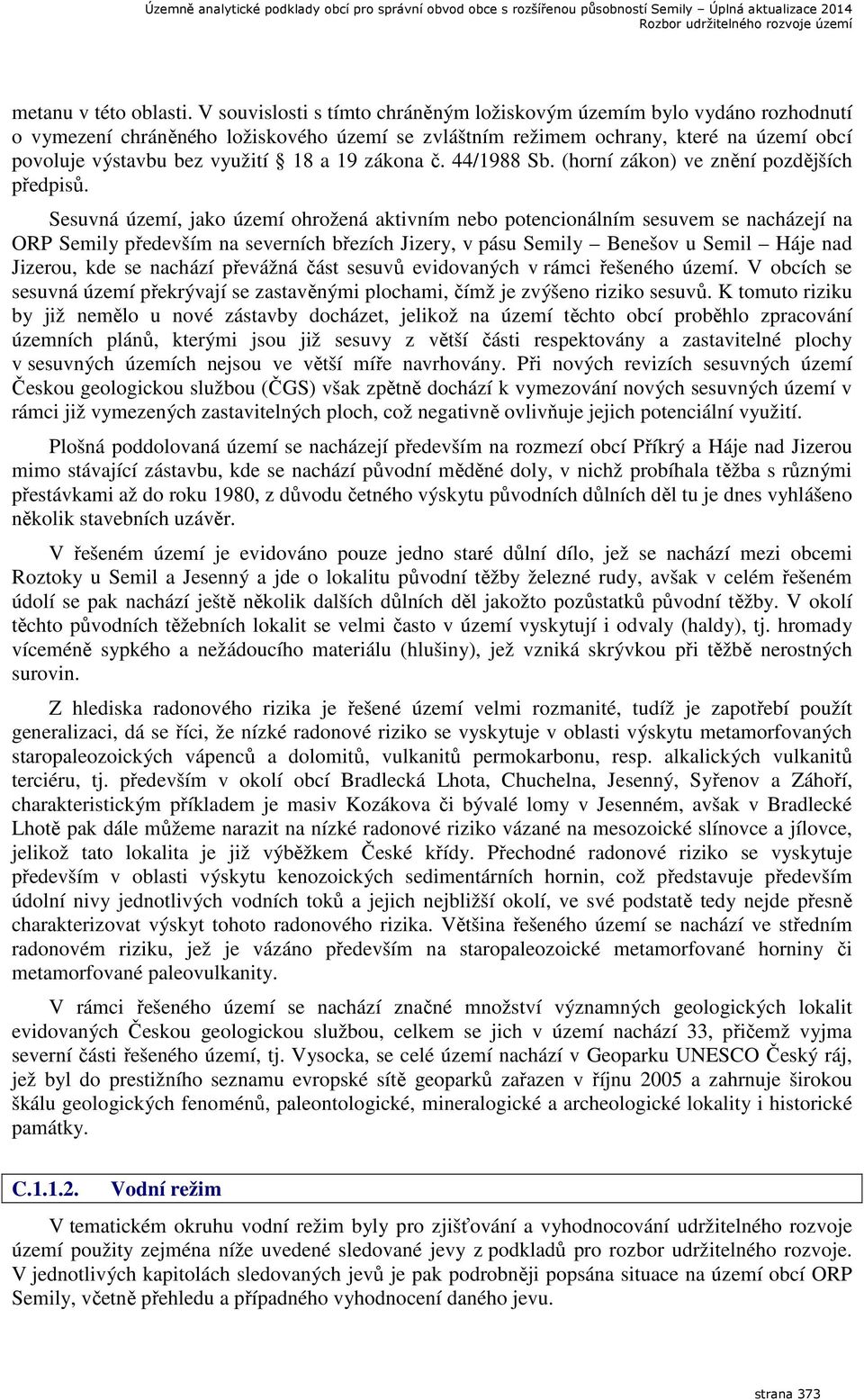 19 zákona č. 44/1988 Sb. (horní zákon) ve znění pozdějších předpisů.