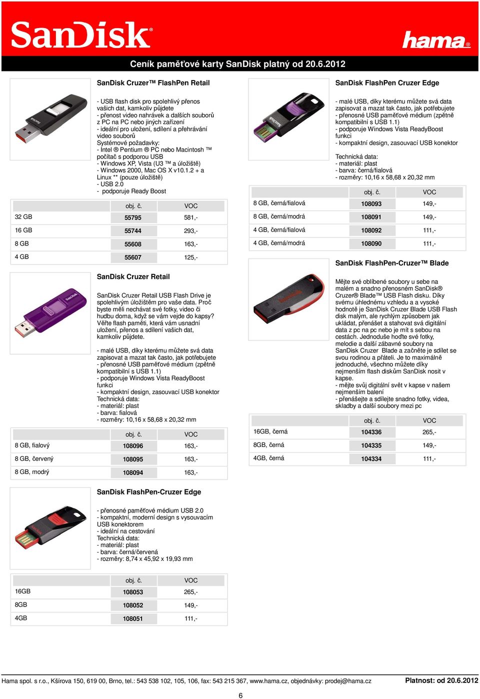 Mac OS X v10.1.2 + a Linux ** (pouze úložiště) - USB 2.