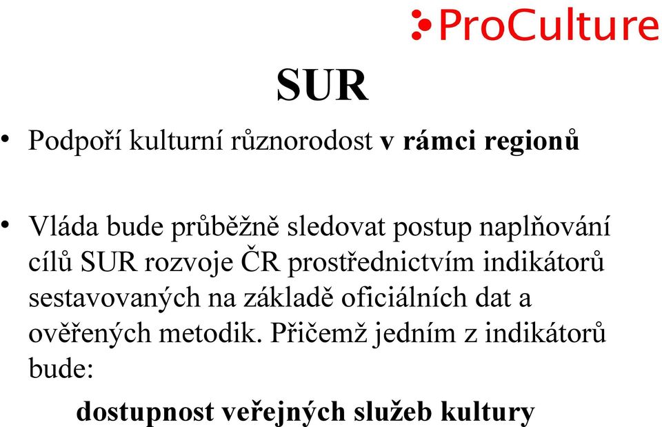 indikátorů sestavovaných na základě oficiálních dat a ověřených