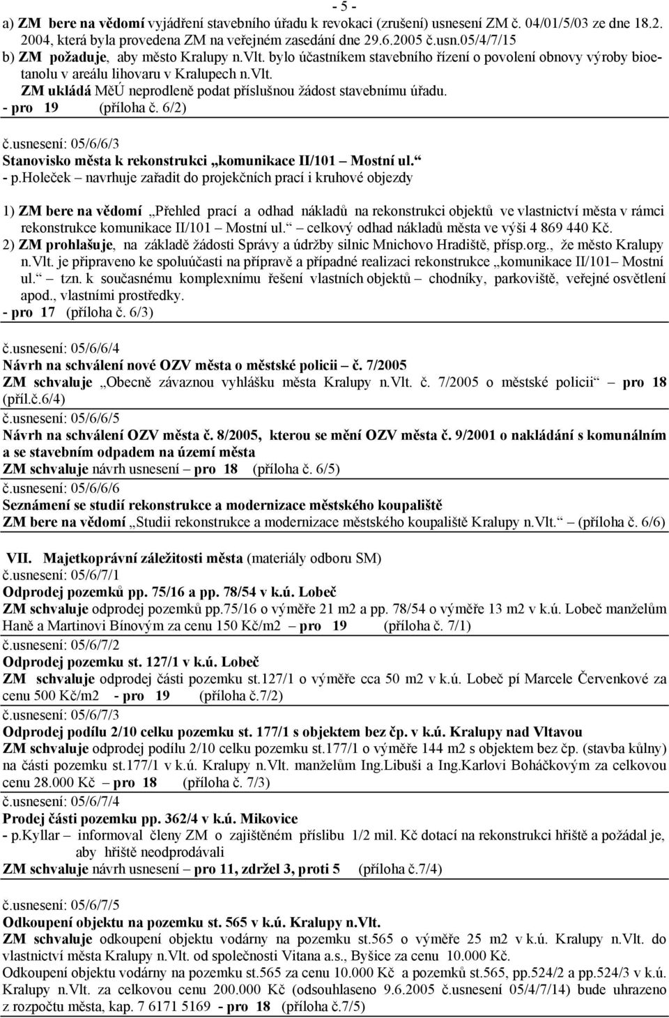 6/2) č.usnesení: 05/6/6/3 Stanovisko města k rekonstrukci komunikace II/101 Mostní ul. - p.