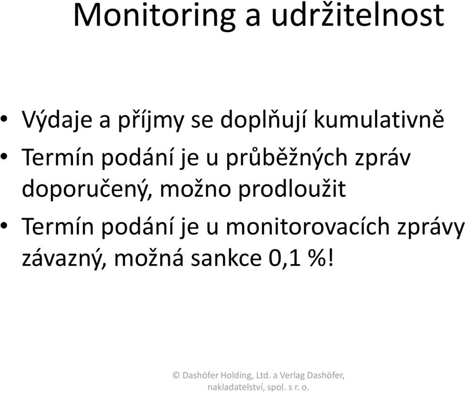 průběžných zpráv doporučený, možno prodloužit