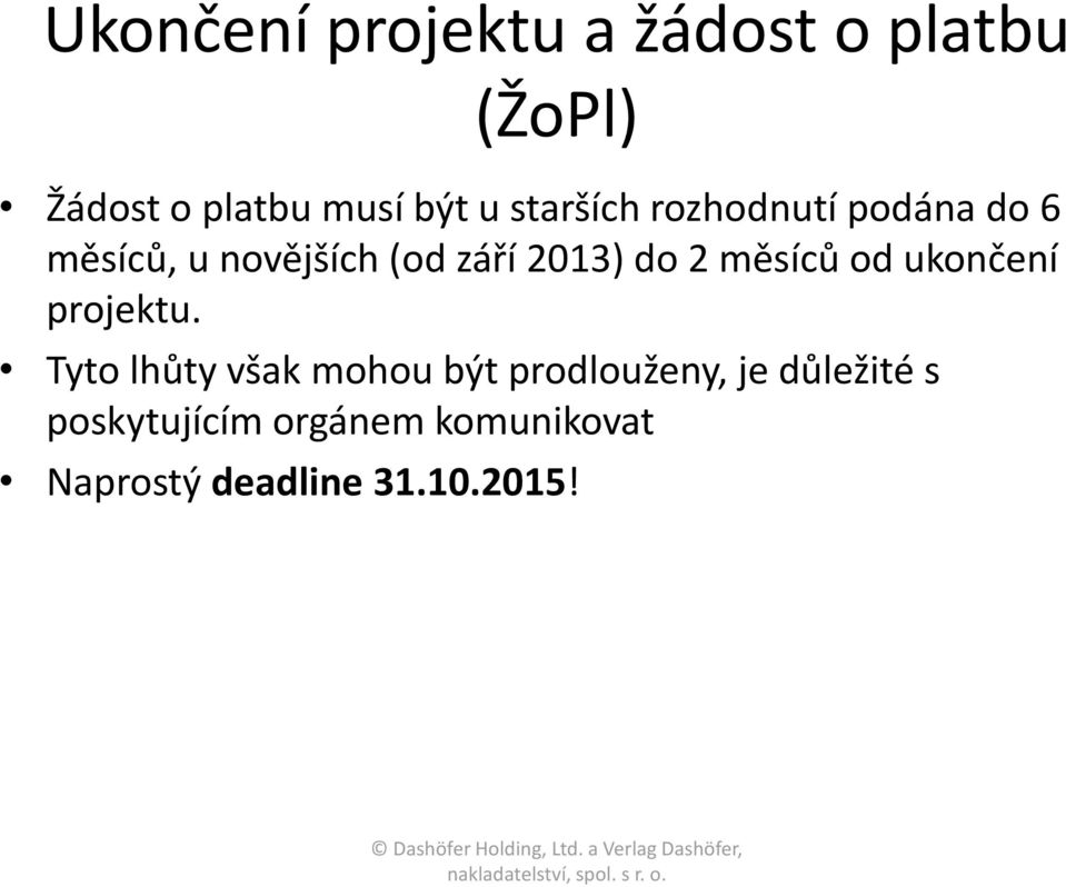 měsíců od ukončení projektu.