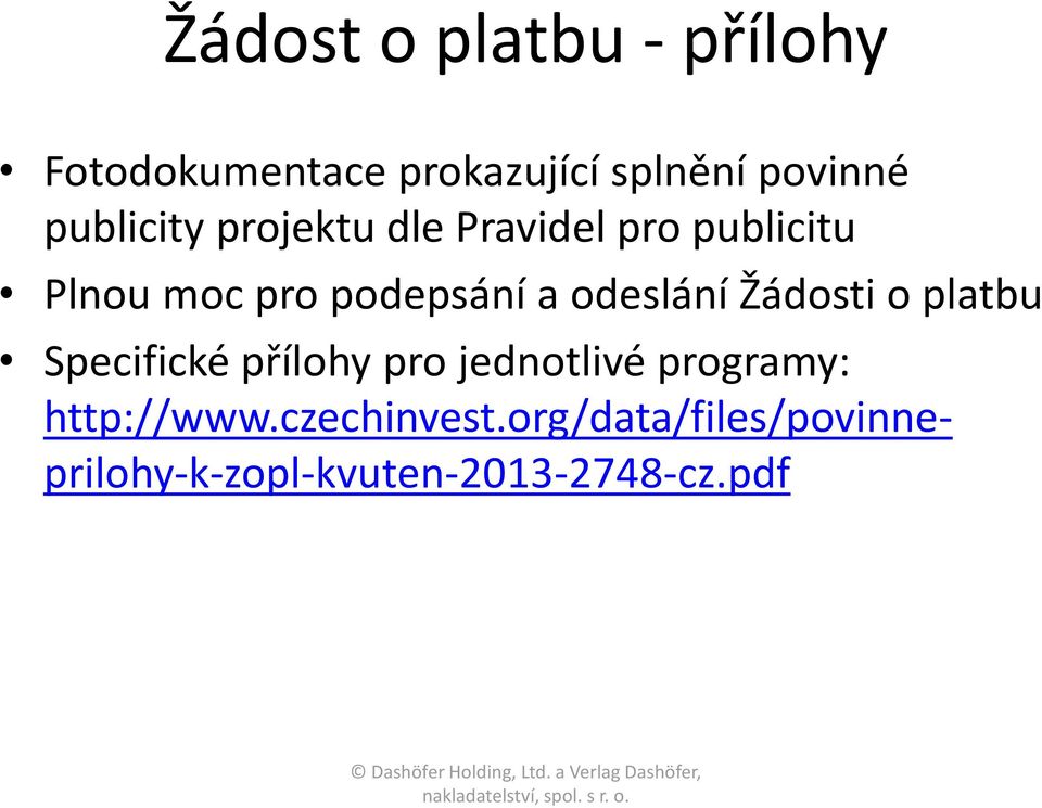 odeslání Žádosti o platbu Specifické přílohy pro jednotlivé programy: