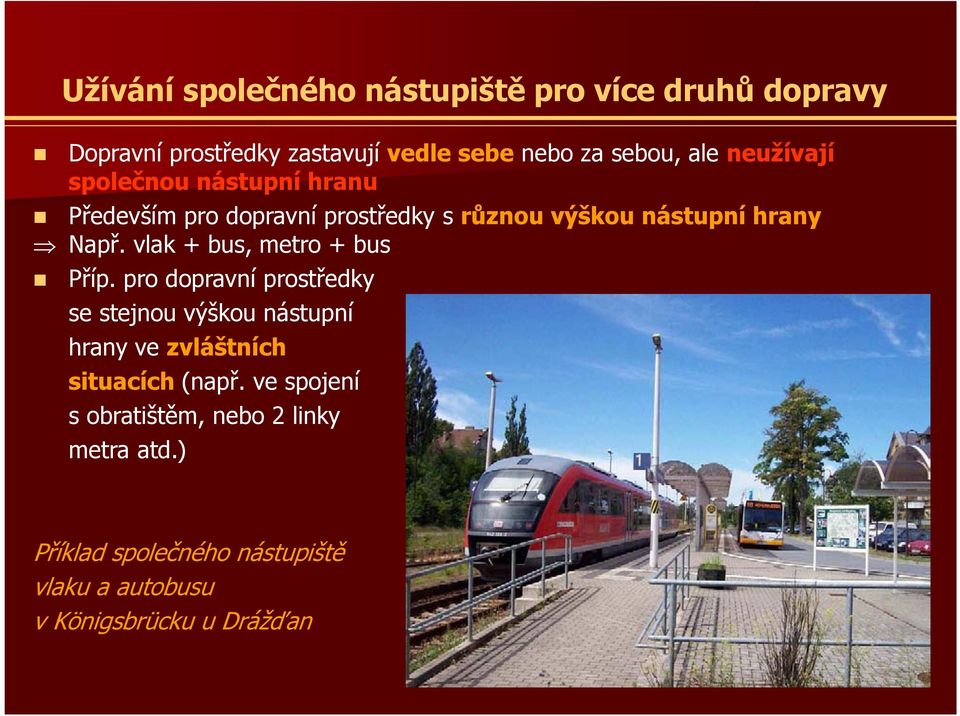 vlak + bus, metro + bus Příp.