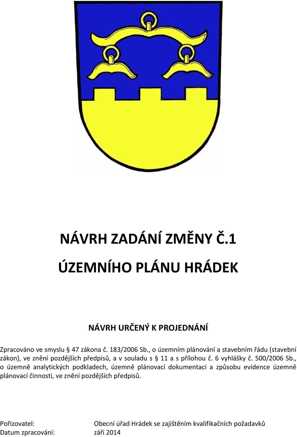 6 vyhlášky č. 500/2006 Sb.