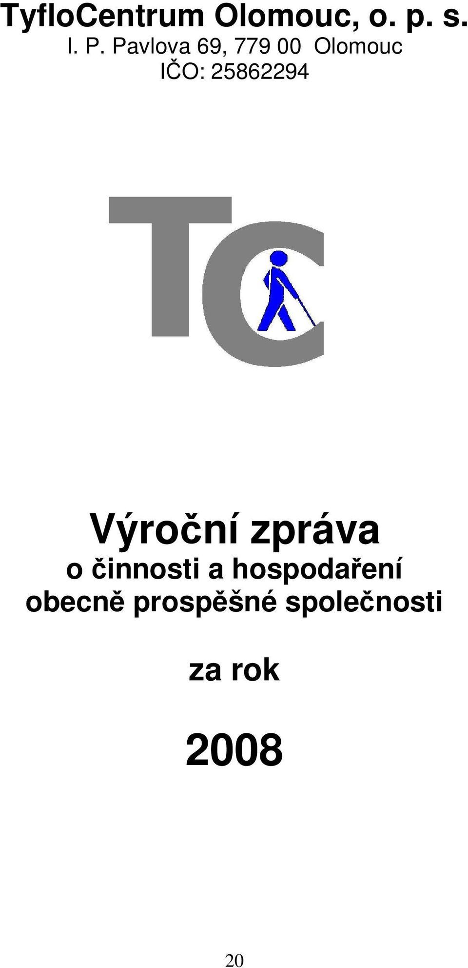 Výroční zpráva o činnosti a hospodaření