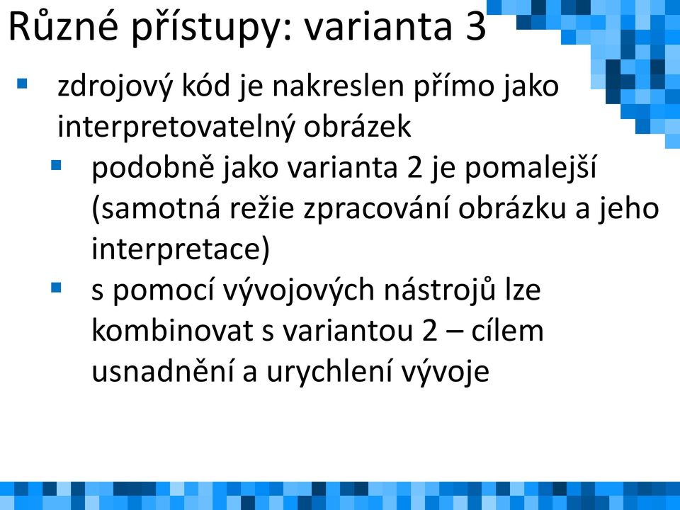 (samotná režie zpracování obrázku a jeho interpretace) s pomocí