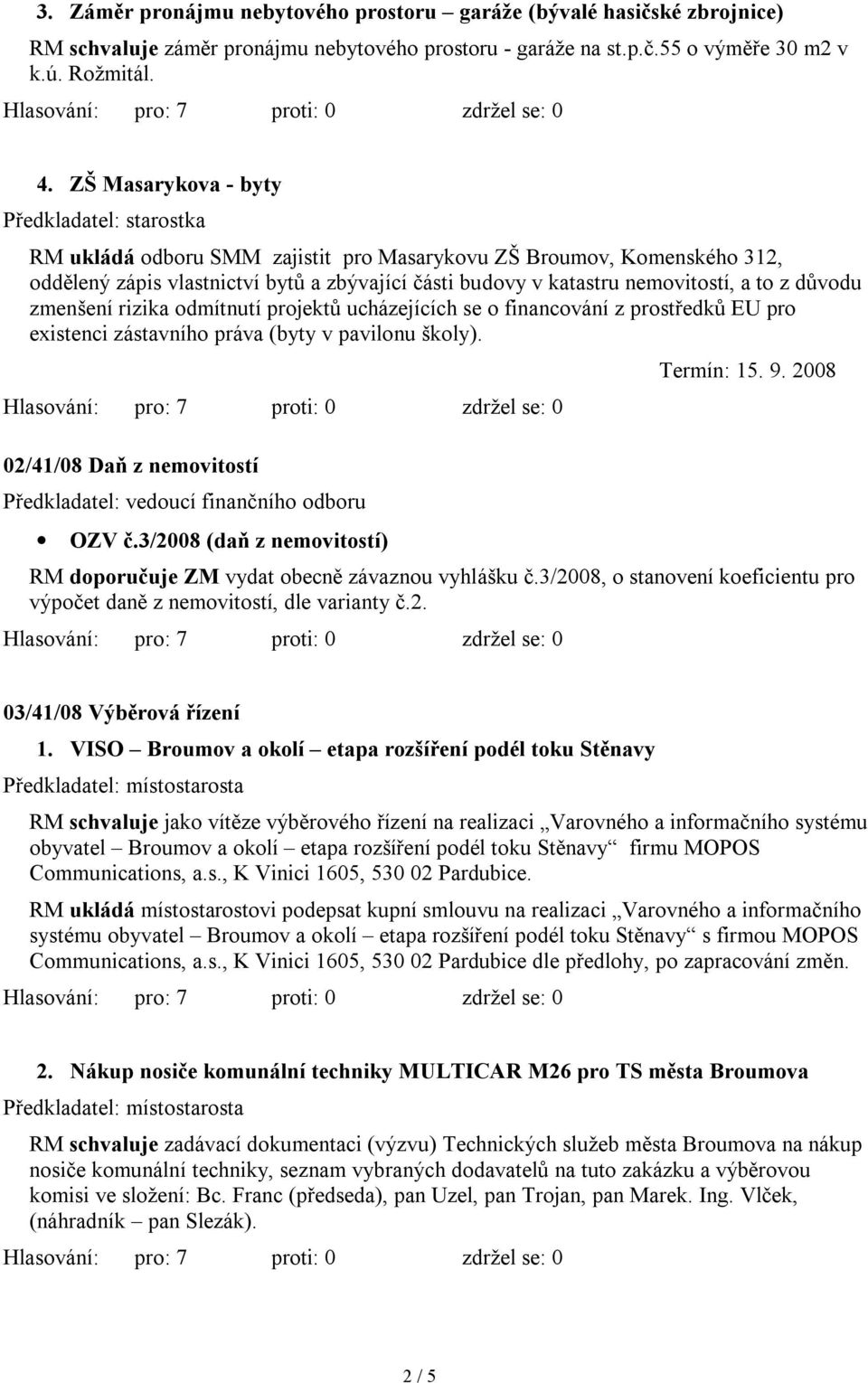 rizika odmítnutí projektů ucházejících se o financování z prostředků EU pro existenci zástavního práva (byty v pavilonu školy).