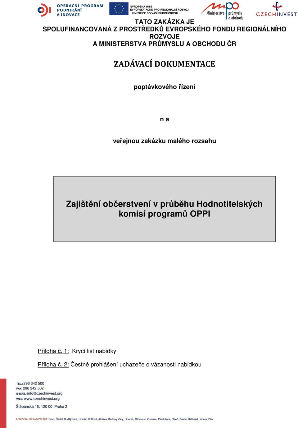 Hodnotitelských komisí programů OPPI Příloha č.