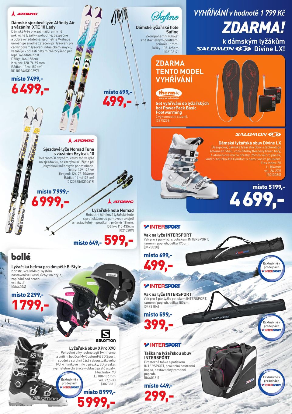 místo 7999,- 6999,- Dámská lyžařská obuv Divine LX Designová, dámská lyžařská obuv s technologií Advanced Shell, rozšířitelný fleecový límec boty,